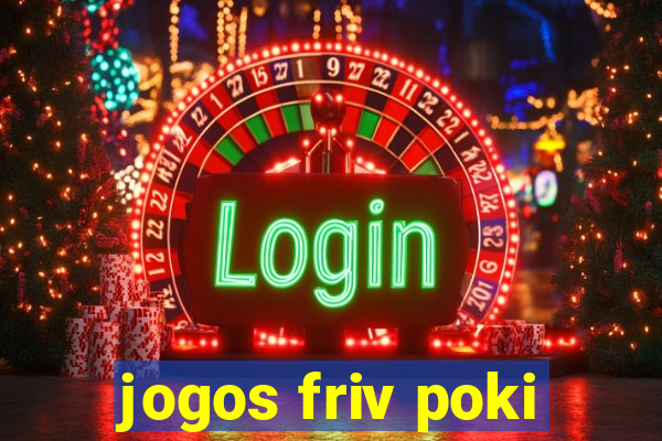 jogos friv poki